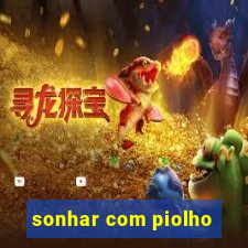 sonhar com piolho